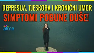 DEPRESIJA, TJESKOBA I UMOR - SIMPTOMI POBUNE DUŠE! / PROBLEM NIJE U VAMA / ATMA