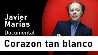 CORAZÓN TAN BLANCO, de Javier Marías 🤍 TODOS sus secretos (Documental completo).