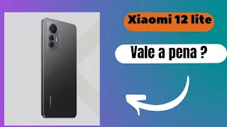 Xiaomi mi 12 lite intermediário premium, mas compensa? Vale a pena?