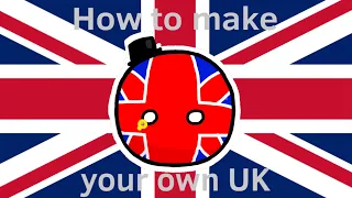 How to make your own UK (countryball animation)