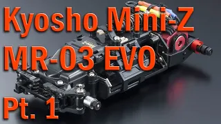 Unbox & setup a Kyosho Mini-Z MR-03EVO SP W-MM Brushless Chassis Set 8500kV - Pt. 1