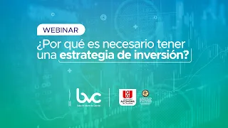 Webinar ¿Por qué es necesario tener una estrategia de inversión?