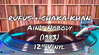 Rufus & Chaka Khan – Ain't Nobody (1983) 12" Vinyl