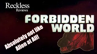 Reckless Reviews Forbidden World