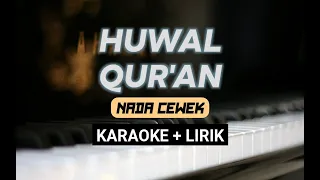 Huwal Qur'an | Karaoke Version | Nada Cewek