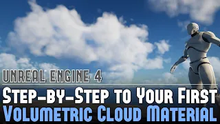 UE4: Step-by-Step to Creating Your First Volumetric Cloud Material