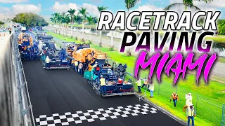 Paving WORLD FAMOUS Miami Racetrack