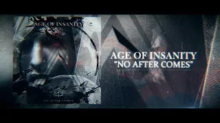 Age Of Insanity - No After Comes (Official Lyric Video)