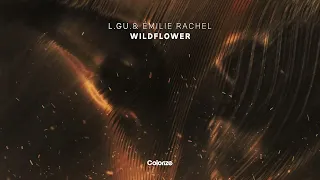 L.GU. & Émilie Rachel - Wildflower