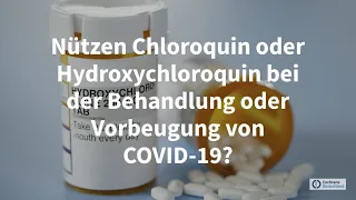 Nützen Chloroquin oder Hydroxychloroquin bei der Behandlung oder Vorbeugung von COVID-19?