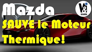 Le Moteur Thermique est SAUVÉ  grâce à MAZDA!