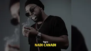 Tagne - Nadi Canadi ( Officiel Music Video )