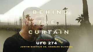 BEHIND THE CURTAIN - EPISODE 1 (UFC 274 Justin Gaethje vs. Charles Oliveira)