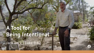 A Tool for Being Intentional | Luke 9:62 | Our Daily Bread Video Devotional