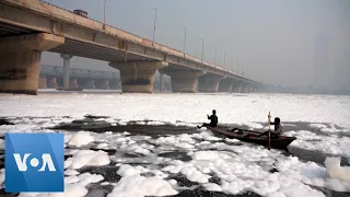 Toxic Foam Infests India’s Yamuna River