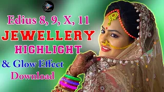 Edius Jewellery Highlight Drag And Drop Effect II Edius Auto Glow Effects Download || DK ARNIYA