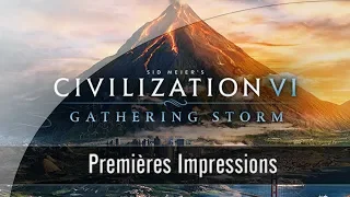 Découverte Exclusive de Civilization VI : Gathering Storm !