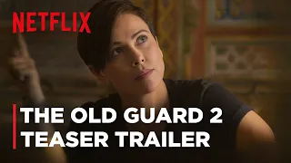 The Old Guard 2 | Teaser Trailer | Charlize Theron Movie | Netflix