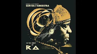 Sun Ra And His Arkestra-In The Orbit Of Ra (Full Album)