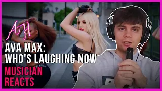 MUSICIAN REACTS TO AVA MAX "WHO'S LAUGHING NOW" FIRST TIME (REACTION VIDEO)