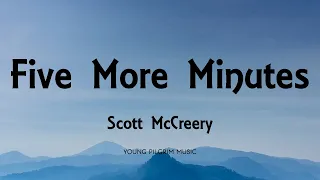 Scott McCreery - Five More Minutes (Lyrics)