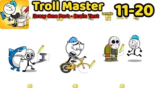 Troll Master - Draw One Part - Brain Test Levels 11 - 20 Gameplay Walkthrough