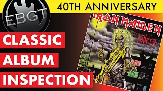 CLASSIC ALBUM INSPECTION: Iron Maiden - Killers 40th Anniversary