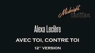 ALEXA LECLÈRE Avec toi, contre toi (12'' Version)