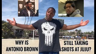 ANTONIO BROWN STILL TAKING SHOTS AT JUJU!  WHY?!!