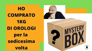 HO COMPRATO 1KG DI OROLOGI   per la sedicedima volta