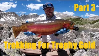 Backpacking / Fly fishing in Wyoming in search of big golden trout -- part 3