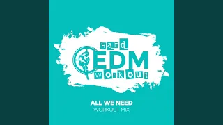 All We Need (Workout Mix Edit 140 bpm)