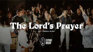 The Lord's Prayer feat. Candace Nainby - (Citipointe Worship)