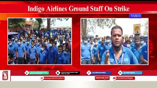 INDIGO AIRLINES SUBSIDIARY STAFF GO ON STRIKE AT GOA AIRPORT DEMANDING SALARY HIKE