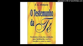 POR QUE AS PESSOAS PERDEM A CURA? - O Testemunho da Fé - T.L Osborn ( Audio-Livro ) Part- 05 - final