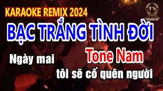 Karaoke Bạc Trắng Tình Đời Tone Nam Remix Nhạc Sống | Sinh Nguyễn Karaoke | Âm Thanh Cực Đỉnh