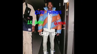 Close Friends-Lil baby ft.Gunna (sped up) #youtube #lilbaby