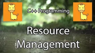 COMP6771 21T2 - 5.1 - Resource Management