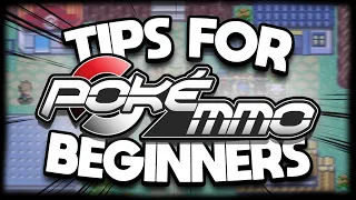 TIPS FOR POKEMMO BEGINNERS | PokeMMO Guide