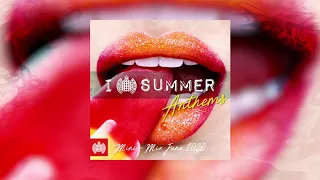 I Love Summer Anthems Mini-Mix (June 2020) | Ministry of Sound