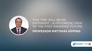 Webinar Series: Shaping the Post-Pandemic World - A Historical View of The Post-Pandemic Future