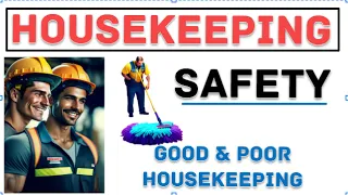 Housekeeping At Workplace | Housekeeping safety | Benefits of Good Housekeeping | Poor Housekeeping