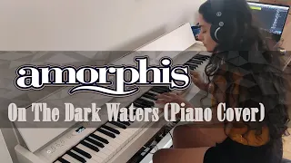 AMORPHIS - On The Dark Waters (Piano Cover)