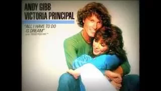 ANDY GIBB & VICTORIA PRINCIPAL -''ALL I HAVE TO DO IS DREAM''  (1981)