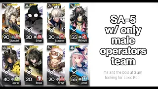 [Arknights] SA-5 with only male operators