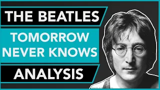 Songwriting analysis The Beatles (Tomorrow Never Knows)