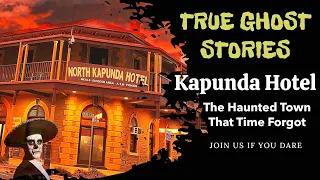 Ghost Encounters: Kapunda Hotel The Haunted Town That Time Forgot