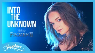 Into the Unknown - From Disney's "Frozen 2" | Cover by Sapphire