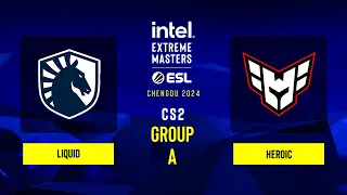 Liquid vs. Heroic - Map 1 [Ancient] - IEM Chengdu 2024 - Group A