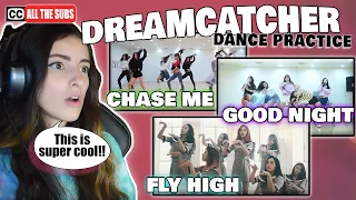 REACTION | Dreamcatcher(드림캐쳐) 'Chase Me/Good Night/Fly High' DANCE PRACTICES